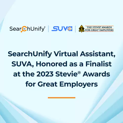 SearchUnify Virtual Assistant, SUVA, Honored as a Finalist at the 2023 Stevie<sup>®</sup> Awards for Great Employers