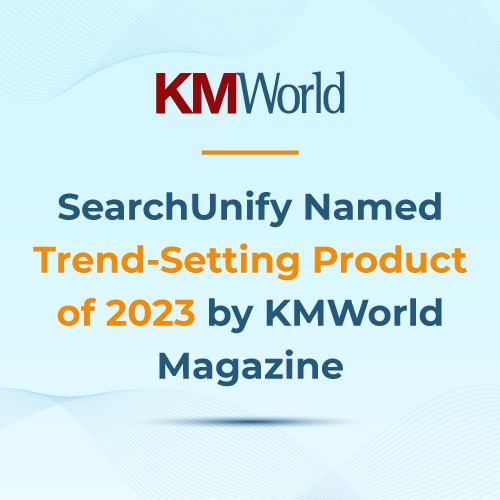 SearchUnify Named Trend-Setting Product of 2023 by KMWorld Magazine