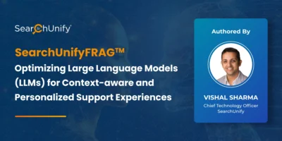 SearchUnifyFRAG<sup>TM</sup>: Optimizing Large Language Models (LLMs) for Context-aware and Personalized Support Experiences