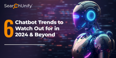6 Chatbot Trends to Watch Out for in 2024 & Beyond