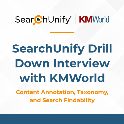 SearchUnify Drill Down Interview with KMWorld