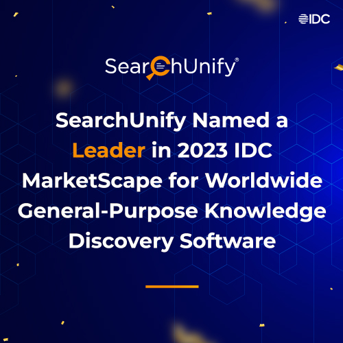 SearchUnify Named a Leader in 2023 IDC MarketScape for Worldwide General-Purpose Knowledge Discovery Software