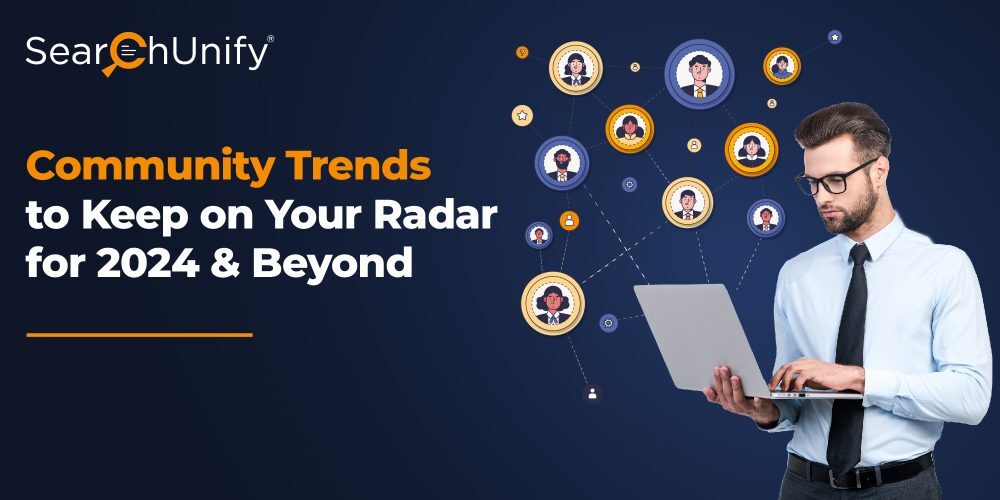 Community Trends to Keep on Your Radar for 2024 & Beyond