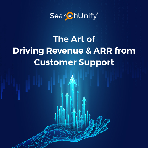 The Art Of Driving Revenue & ARR from Customer Support