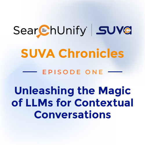 SUVA Chronicles | Unleashing the Magic of LLMs for Contextual Conversations