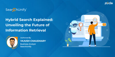 Hybrid Search Explained: Unveiling the Future of Information Retrieval