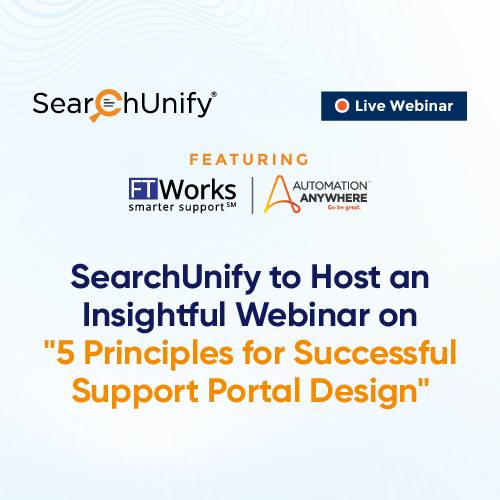 SearchUnify to Host an Insightful Webinar on “5 Principles for Successful Support Portal Design”