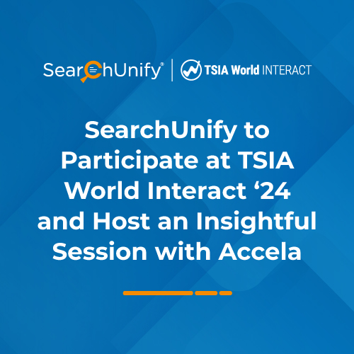 SearchUnify to Participate at TSIA World Interact ‘24 and Host an Insightful Session with Accela