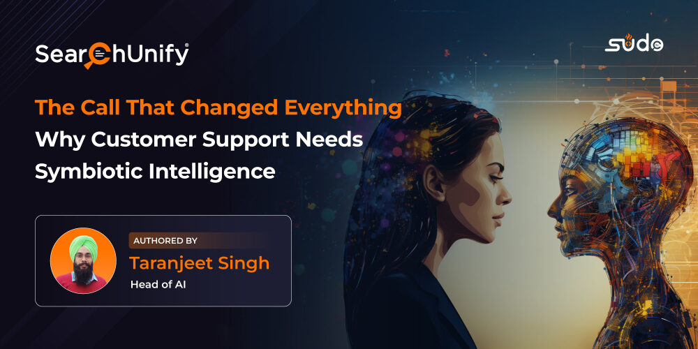 The Call That Changed Everything: Why Customer Support Needs Symbiotic Intelligence